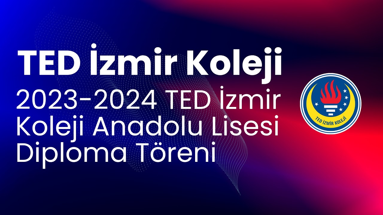 2023-2024 TED İzmir Koleji Anadolu Lisesi Diploma Töreni
