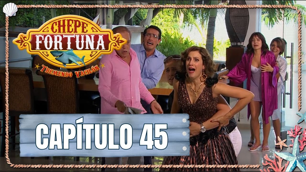 Chepe fortuna | Capítulo 45 | Caos en la casa Conrado