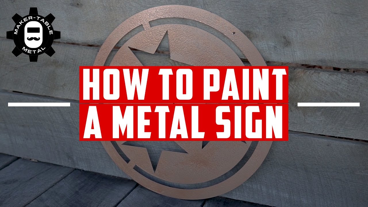 How to Paint a Metal Sign - Maker Table Metal