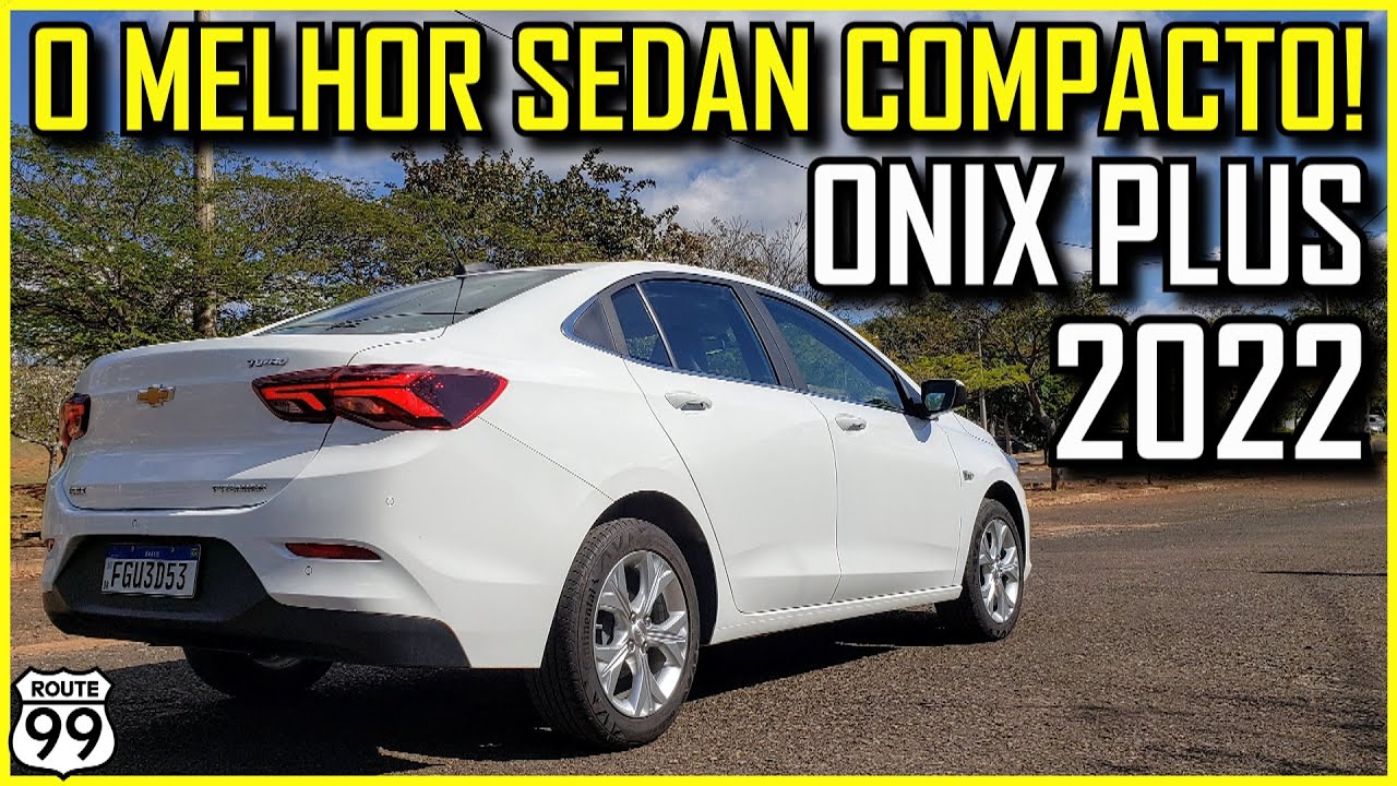 CHEVROLET ONIX PLUS PREMIER 2022 É O MELHOR SEDAN COMPACTO POR 95 MIL? | CANAL ROUTE 99