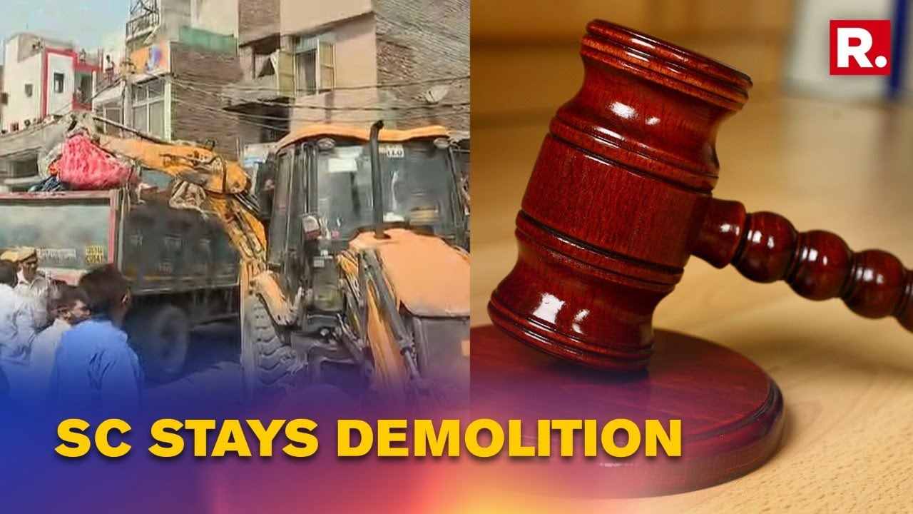 Supreme Court Halts NDMC's Anti-encroachment Drive in Delhi's Jahangirpuri