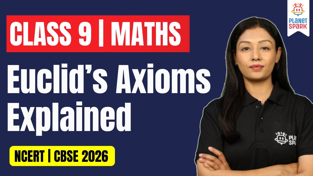 Euclid’s Axioms Explained | Class 9 Maths Chapter 5 | Logical Reasoning Made Easy 📘✨