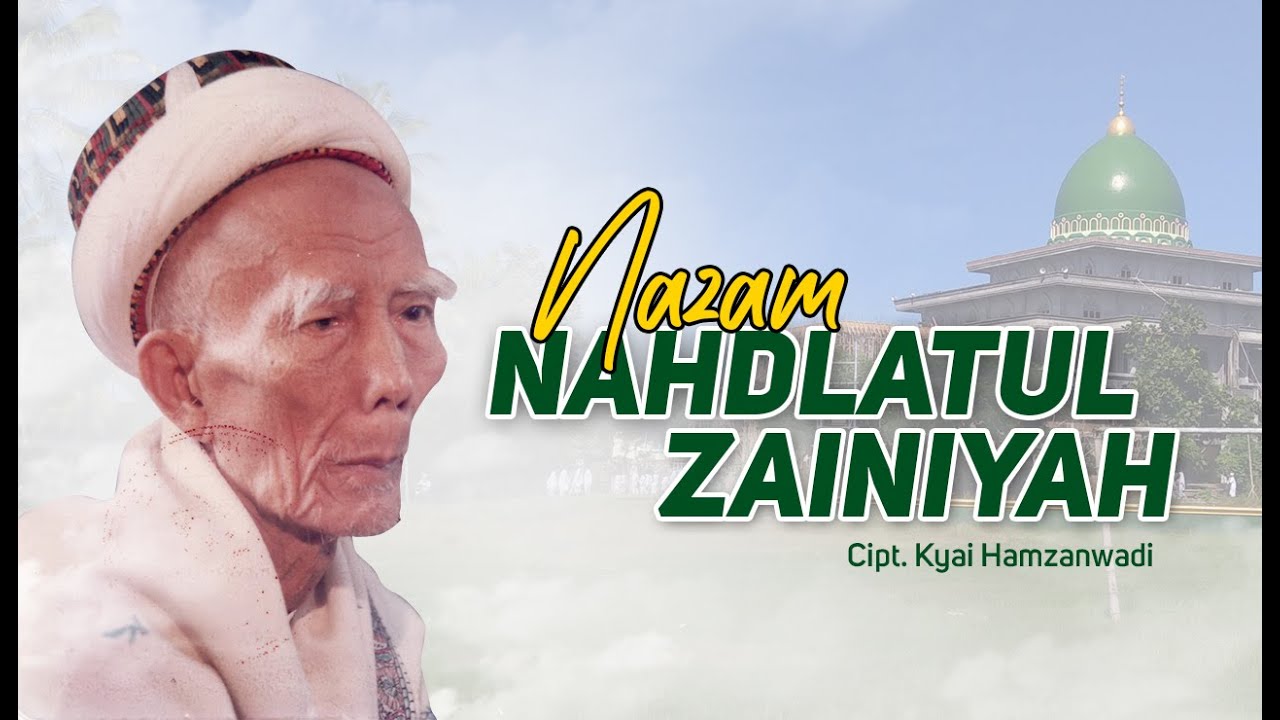 WAJIB HAFAL..!!! bagi Thullab Ma'had - Nazam Nahdlatul Zainiyah (Full dengan Teks)