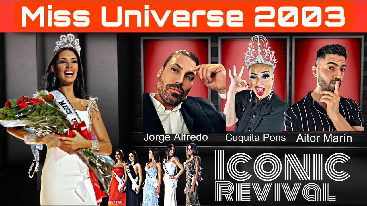 Miss Universe 2003  An&aacute;lisis CAP: 4 Iconic Revival