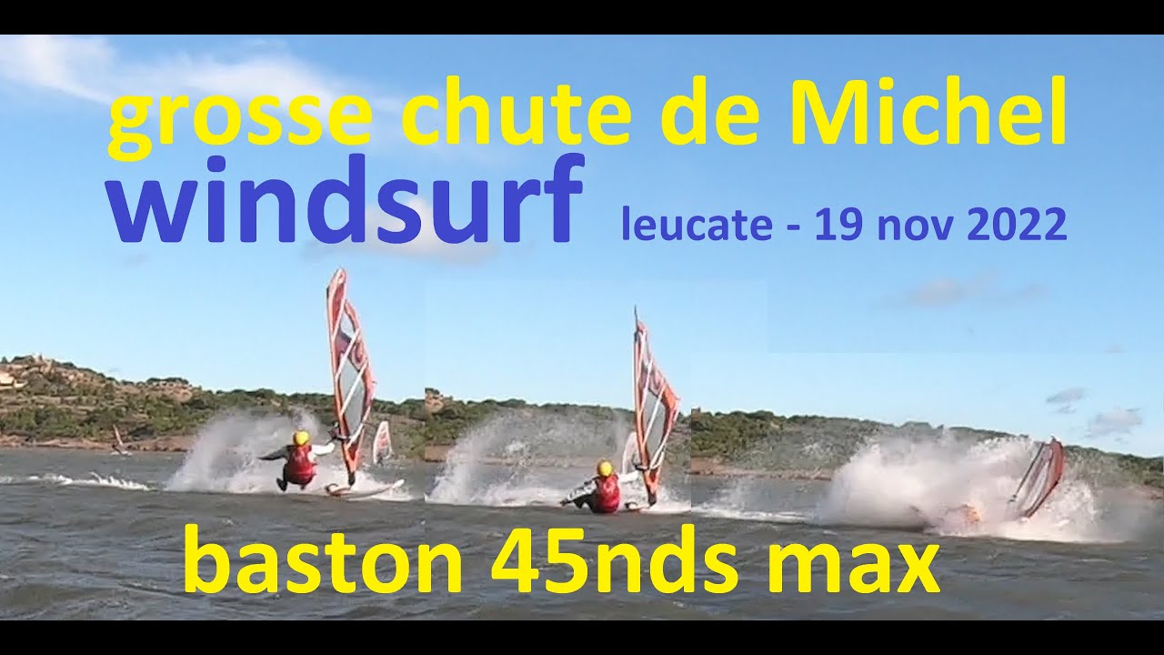 windsurf leucate le goulet  - 19 nov 2022 - baston claques à 45 nds max - grosse chute de Michel