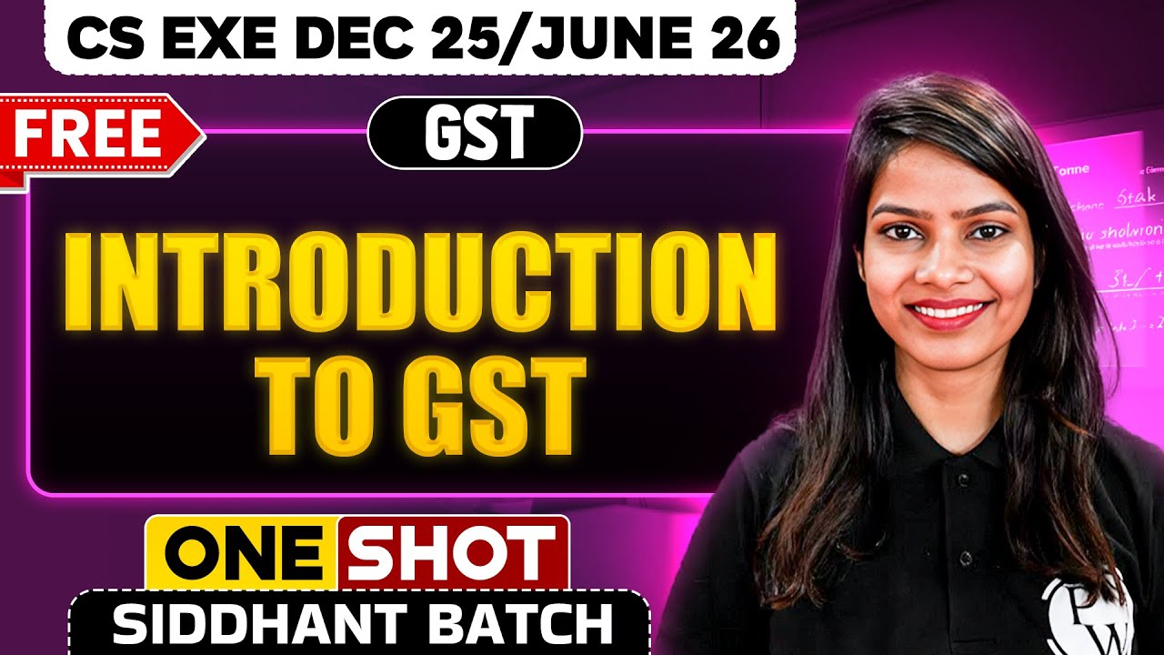 Introduction to GST | GST | One Shot🔥 CS Exe Dec 25/June 26