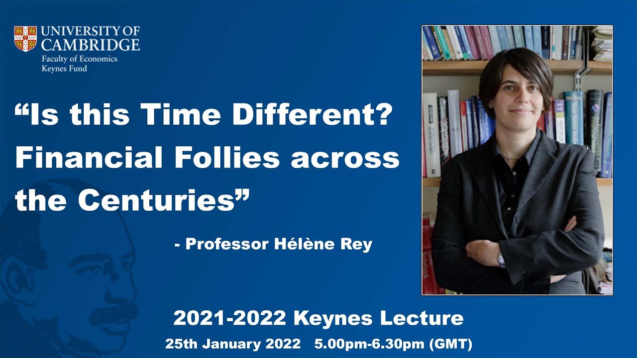 2021-2022 Keynes Lecture - Professor Hélène Rey