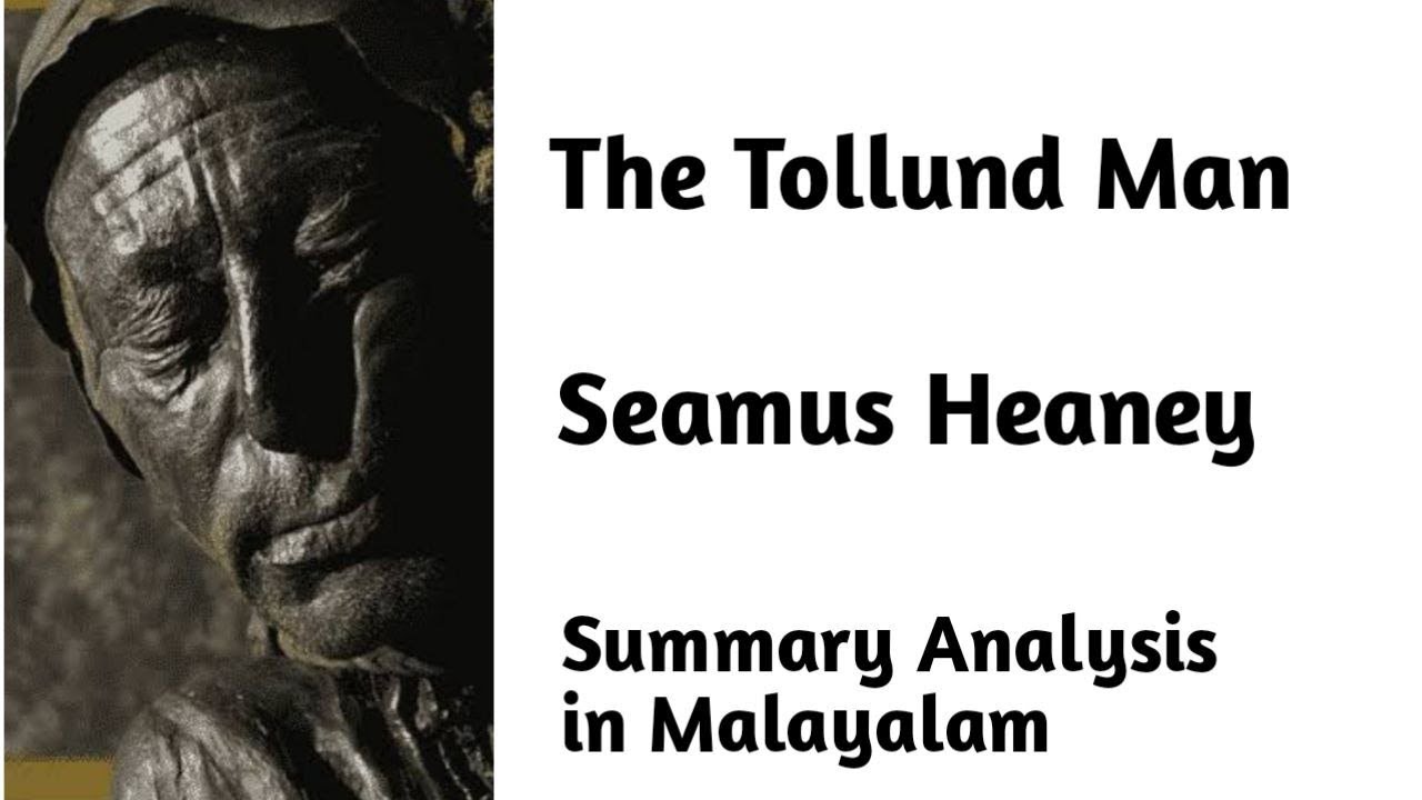 The Tollund Man / Seamus Heaney / Summary in Malayalam