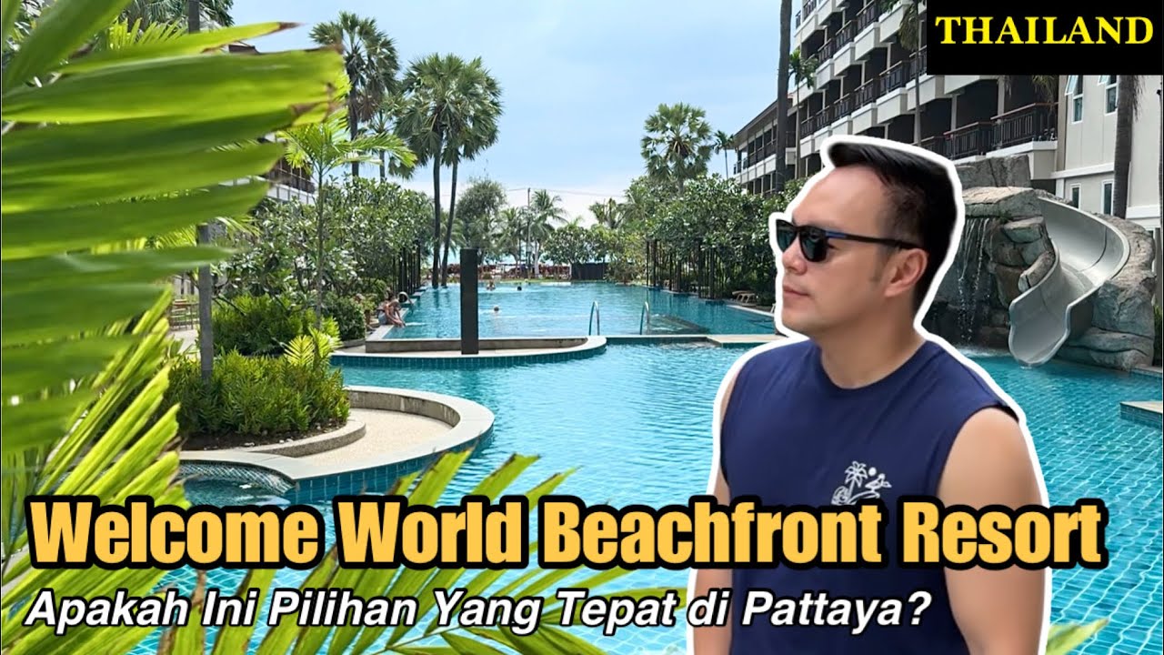 Welcome World Beachfront Resort | Hotel PATTAYA