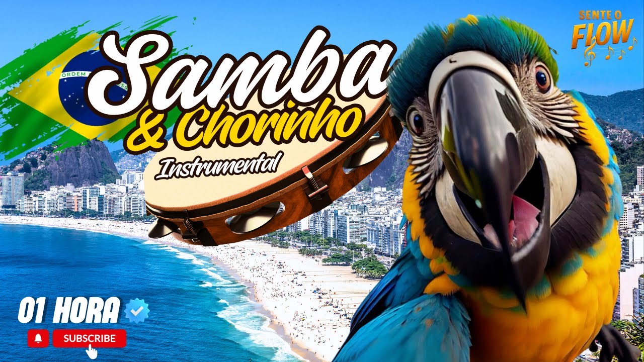 1 Hora de Samba e Chorinho | Música Instrumental Brasileira | Sente o Flow