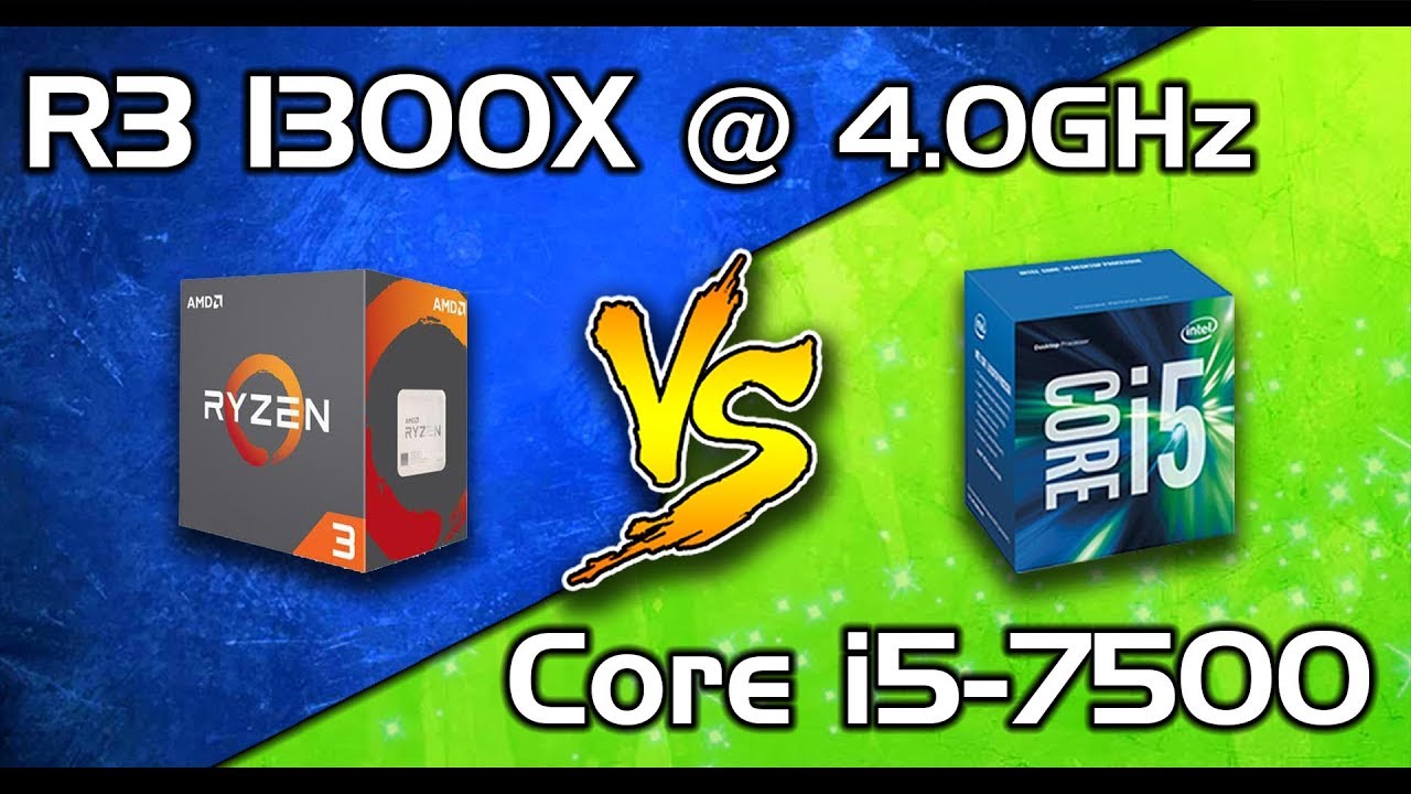 Ryzen 3 1300X (4.0GHz) OC vs i5 7500 || Comparison