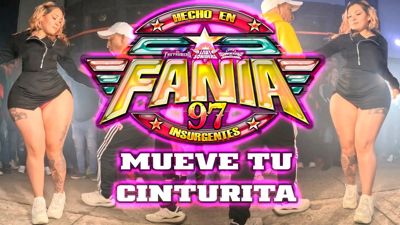 SONIDO FANIA 97 MUEVE TU CINTURITA COLONIA REVOLUCION MEXICANA PUEBLA 2025 INQUEBRANTABLES SM