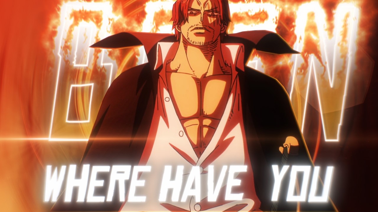 Where Have You Been!? Shanks vs Captain Kid [ONE PIECE AMV]