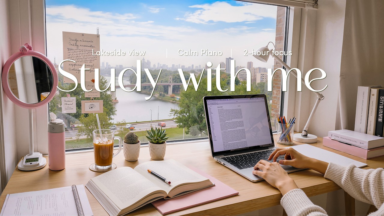 2-HOUR STUDY WITH ME 📖 Lakeside View 🌊 Calm Piano & Nature Ambience 🌿 Pomodoro 60/10