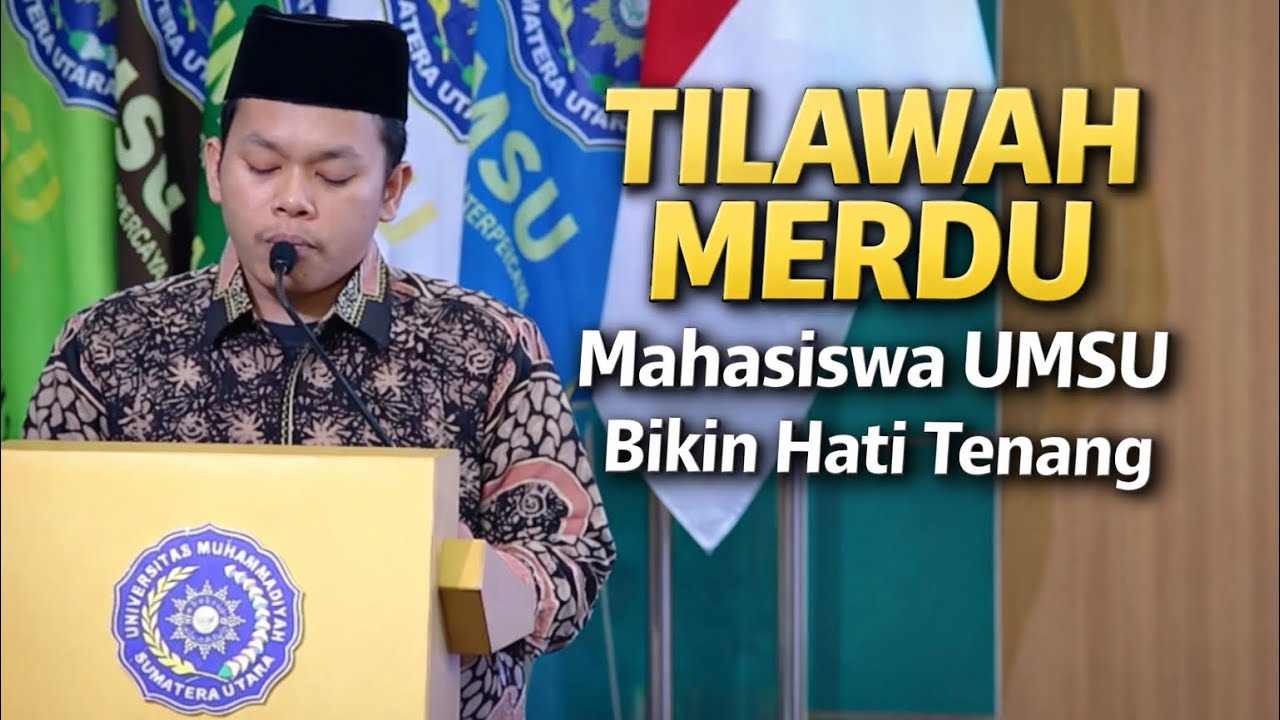 Tilawah Al-Qur’an Merdu Mahasiswa UMSU Bikin Hati Tenang & Sejuk
