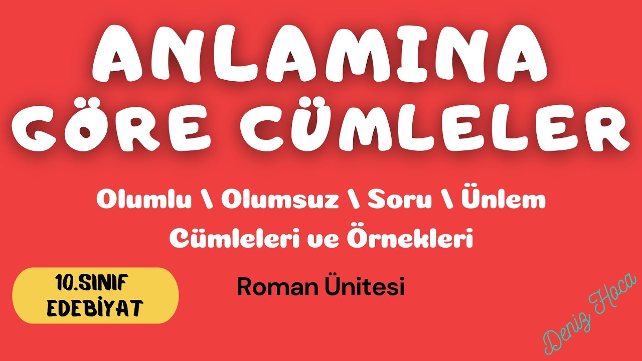 ANLAMINA GÖRE CÜMLELER (Cümle Türleri) [Olumlu Cümle - Olumsuz Cümle - Ünlem Cümlesi]
