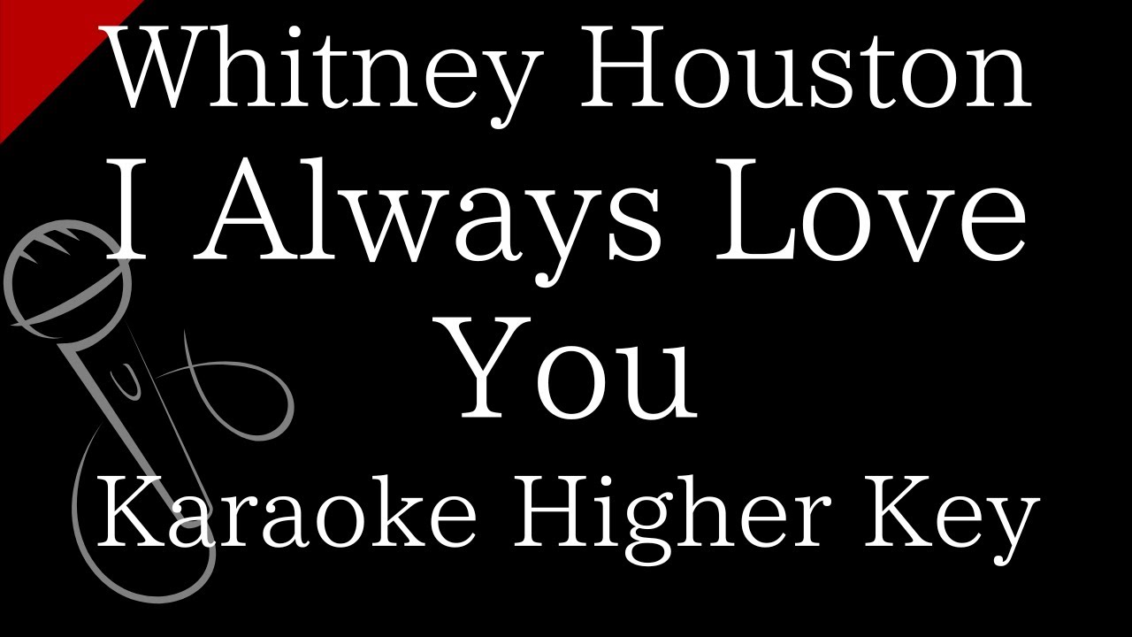 【Karaoke Instrumental】I Will Always Love You / Whitney Houston【Higher Key】