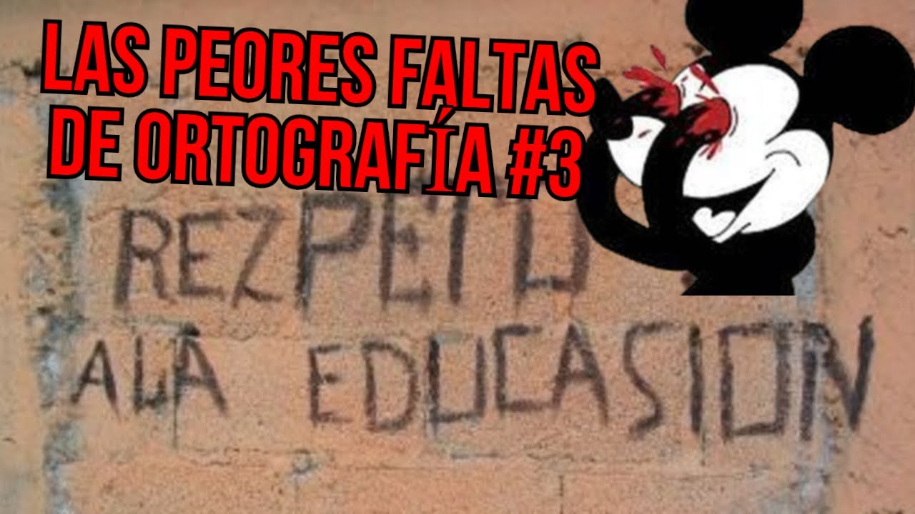 Las PEORES faltas de ORTOGRAF&Iacute;A #3 | Diccionario de YouTube