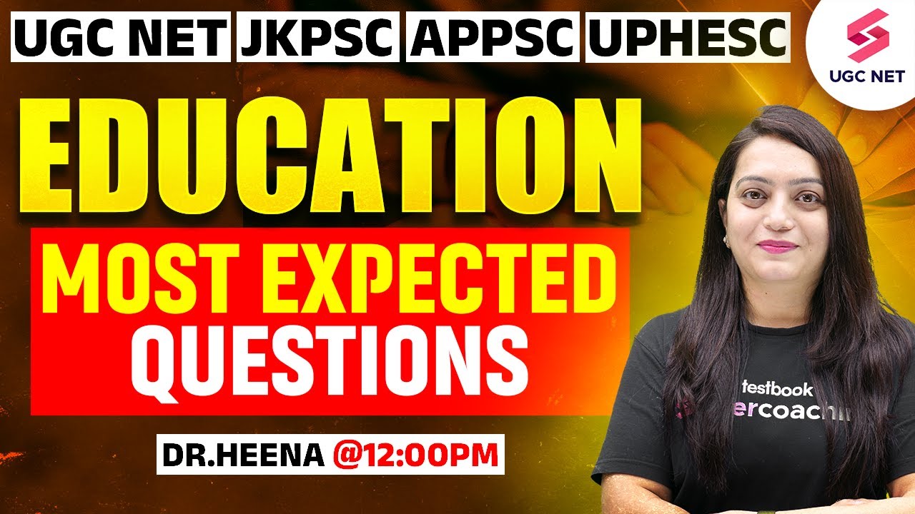 UGC NET/JKPSC/APPSC/UPHESC Education Most Expected Questions | Education By Heena Mam | UGC NET 2025