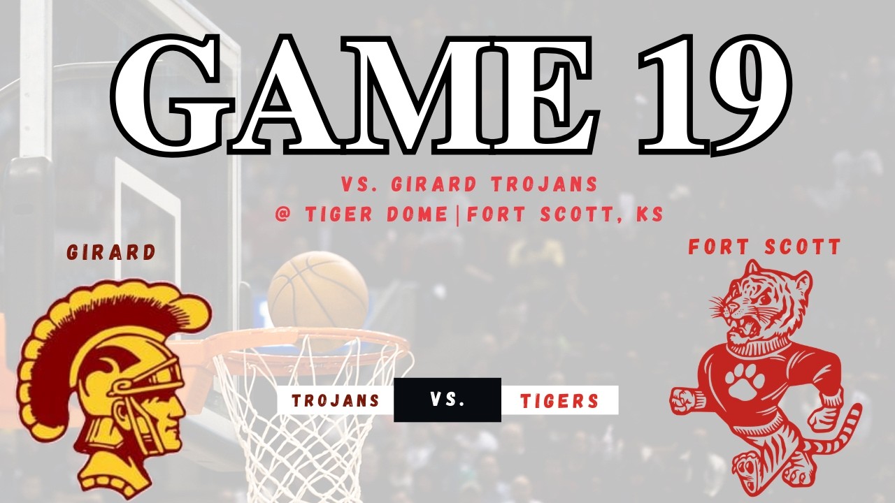 MBB Fort Scott Tigers vs. Girard Trojans