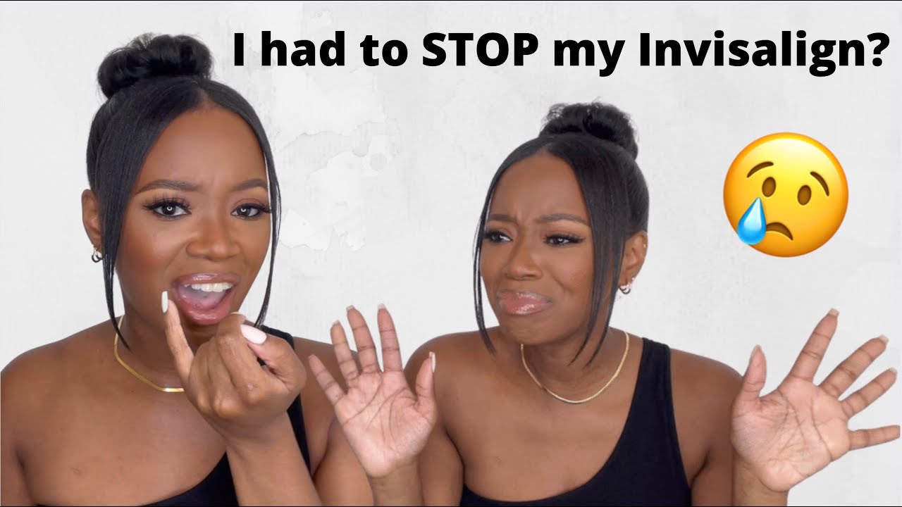 I Had To Stop My Invisalign Treatment? Tooth Infection? Invisalign Update