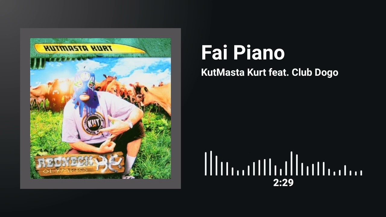 KutMasta Kurt feat. Club Dogo - Fai Piano