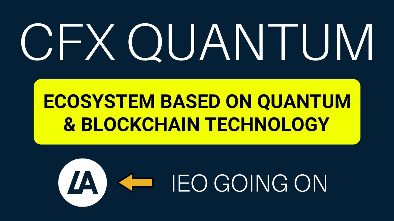 CFXQUANTUM Project Review || Disruptive Ecosystem Based on Quantum & Blockchain Technology.
