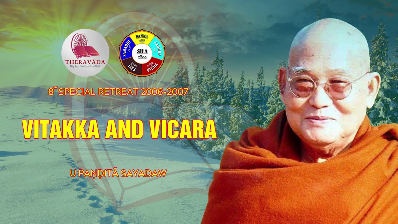 45. Vitakka And Vicara | U Paṇḍitā Sayadaw - 8th Special Retreat 2006-2007