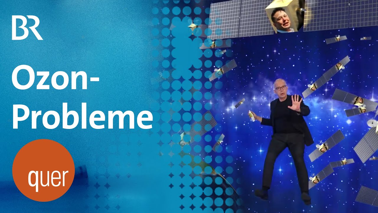 Musks Satelliten zerst&ouml;ren die Ozonschicht | quer vom BR