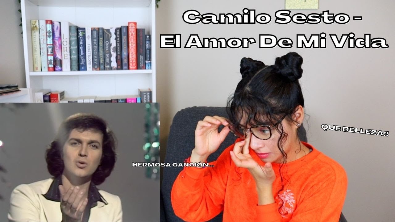 ESCUCHO a El amor de mi vida de CAMILO SESTO por PRIMERA VEZ  (EN VIVO) | REACCIÓN