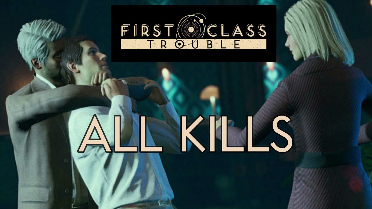 First Class Trouble All Kills