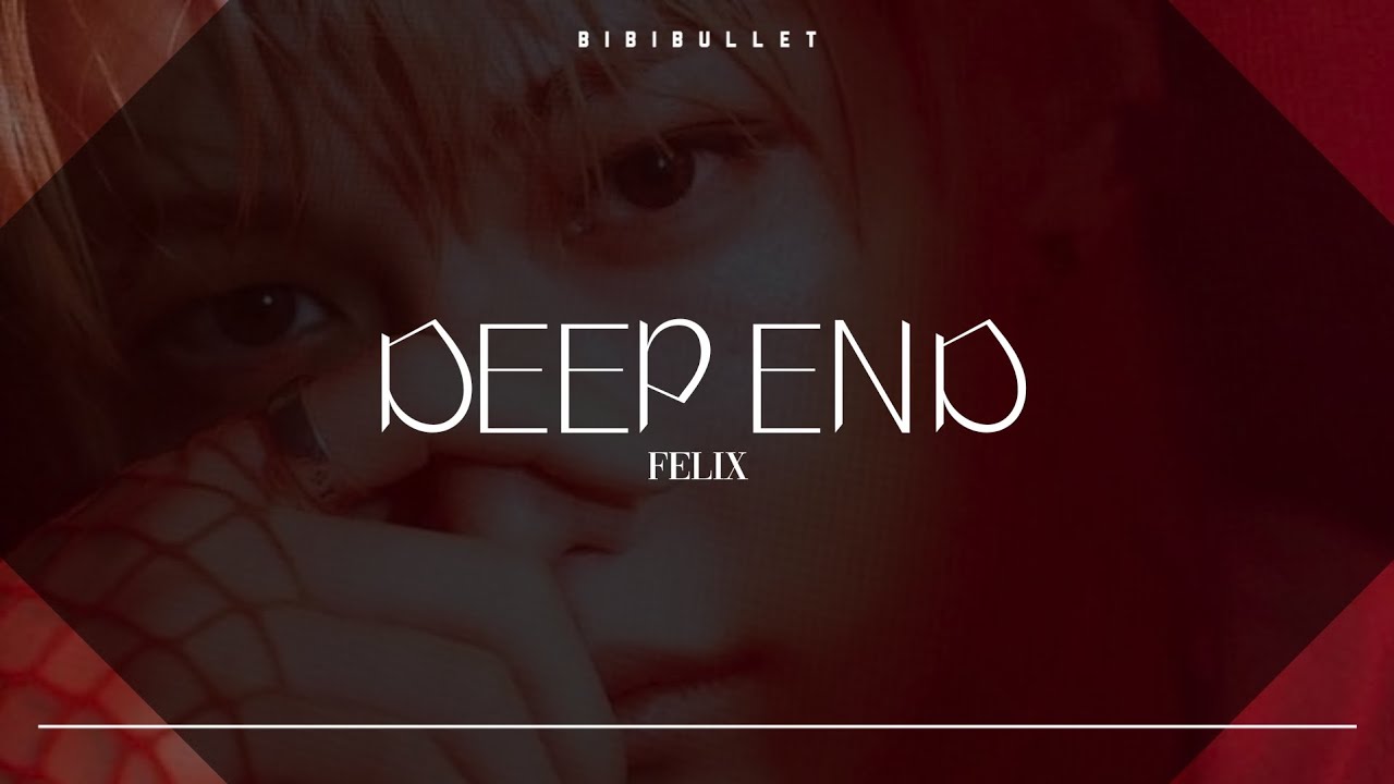 FELIX - DEEP END (NAPISY POLSKIE) [TŁUMACZENIE PL]