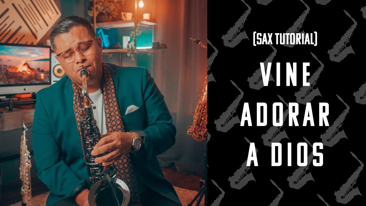 Vine Adorar a Dios | NOTA POR NOTA | SAX ALTO [Tutorial]