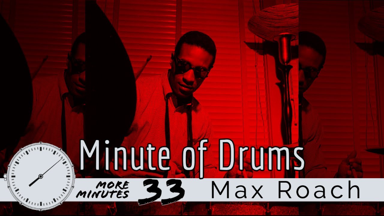 Max Roach Solo Ostinato Variations / Minute of Drums / More Minutes 33