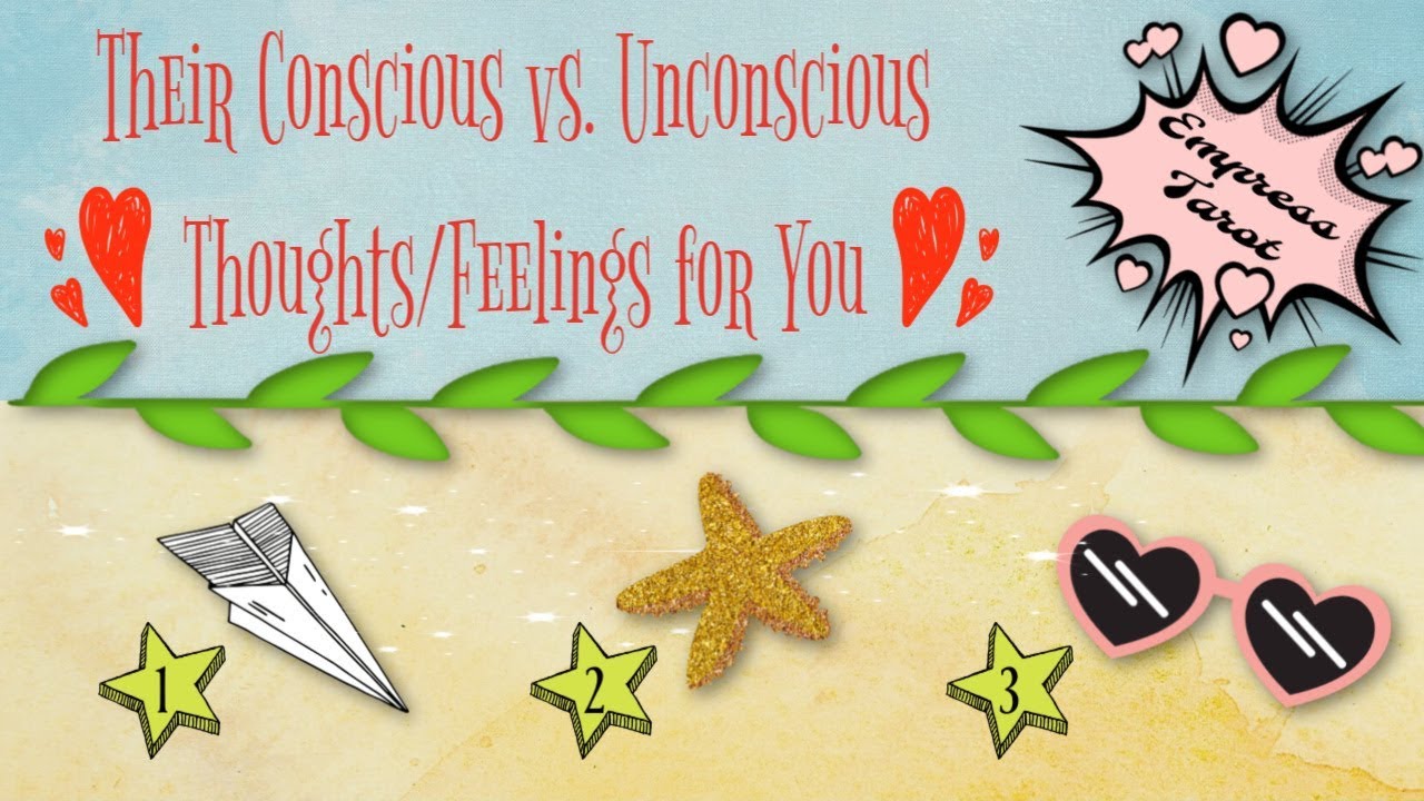 🌤🦋❤Pick-a-Card: Their Conscious vs Unconscious Thoughts/Feelings for You!❤🦋🌤