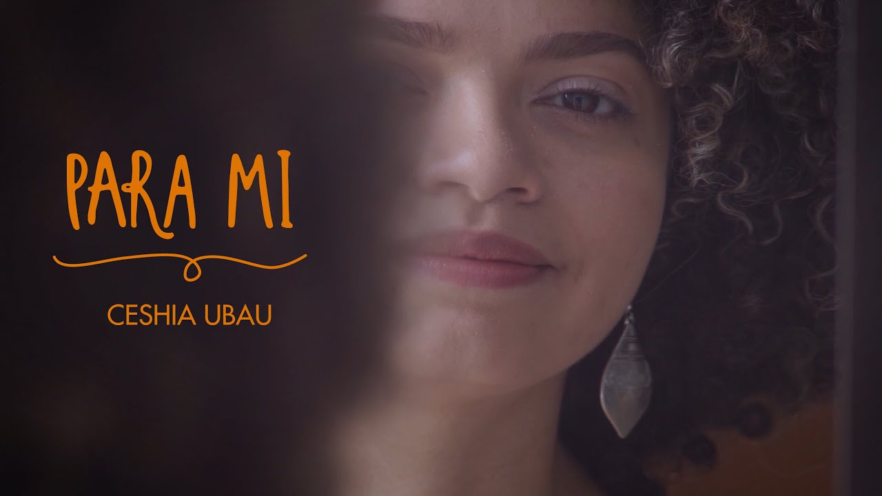 Para Mí — Ceshia Ubau