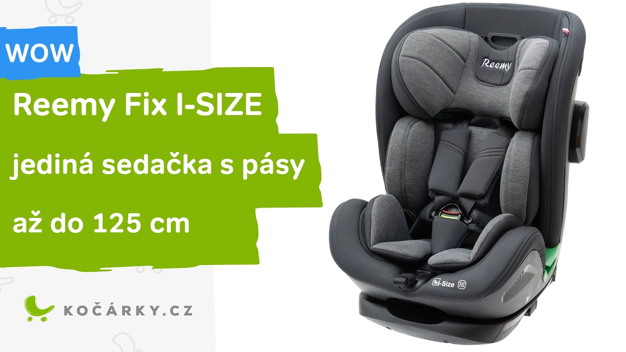 Reemy FIX I-SIZE, nástupce extra oblíbené autosedačky Reemy Fix 9-36 kg