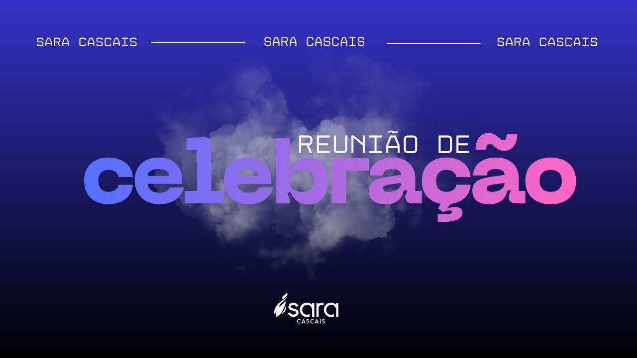 Reunião de Celebração com Pr Marcelo Araujo | #SaraCascais