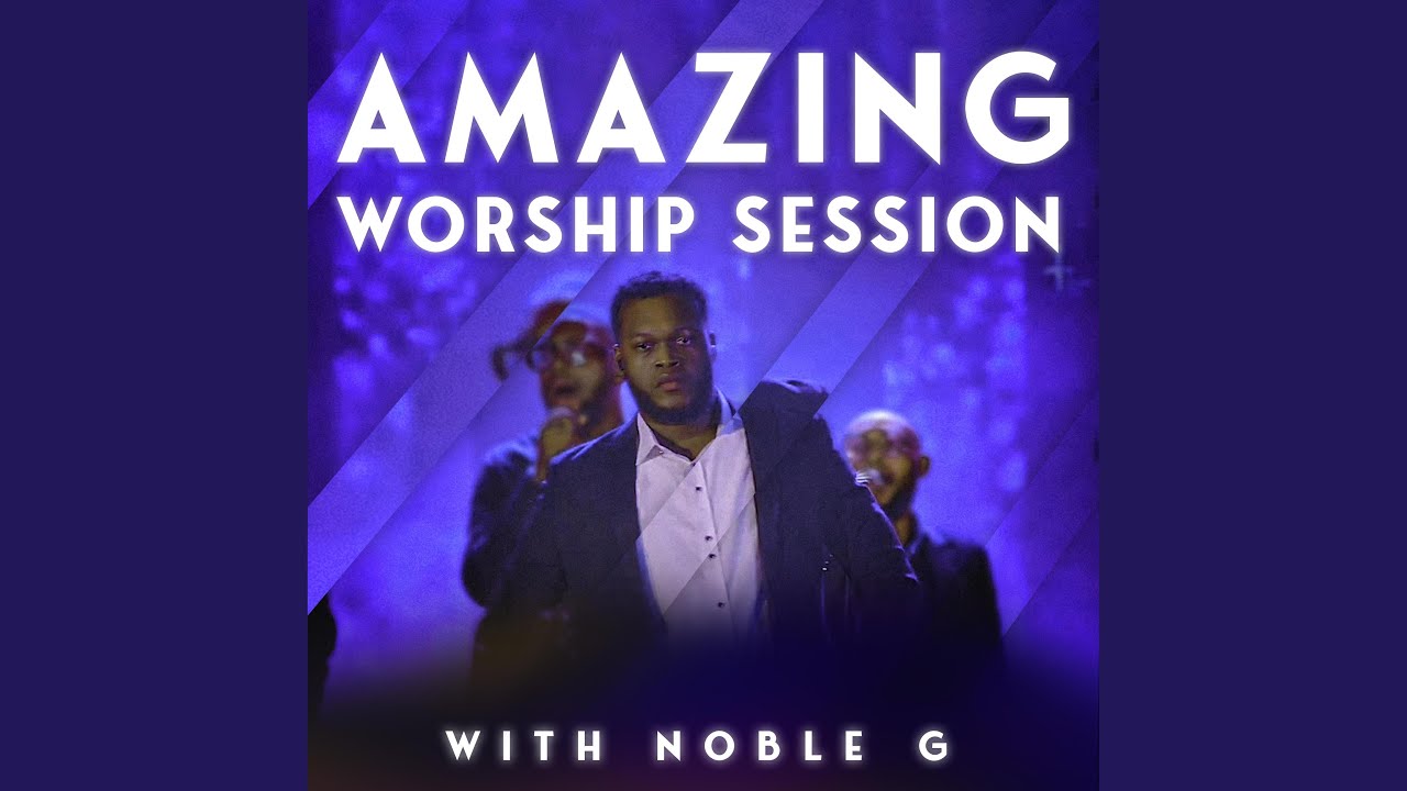 Amazing Worship Session
