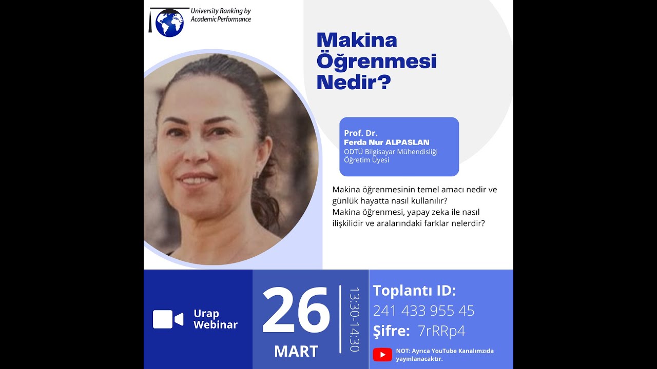 URAP Webinar Serisi #17 Prof. Dr. Ferda Nur ALPASLAN | Makina Öğrenmesi Nedir?