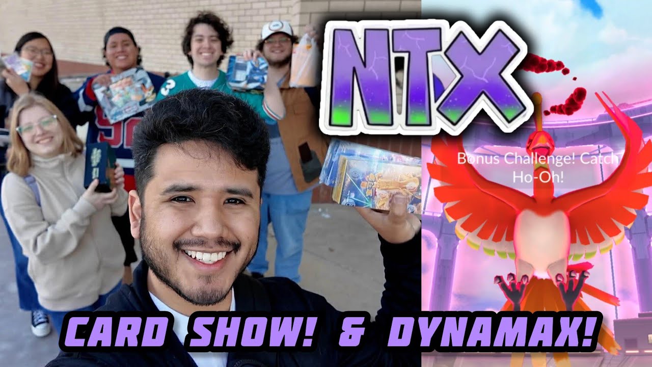 NTX CARD SHOW! & Dynamax Ho-oh Debut! (Pokémon GO)