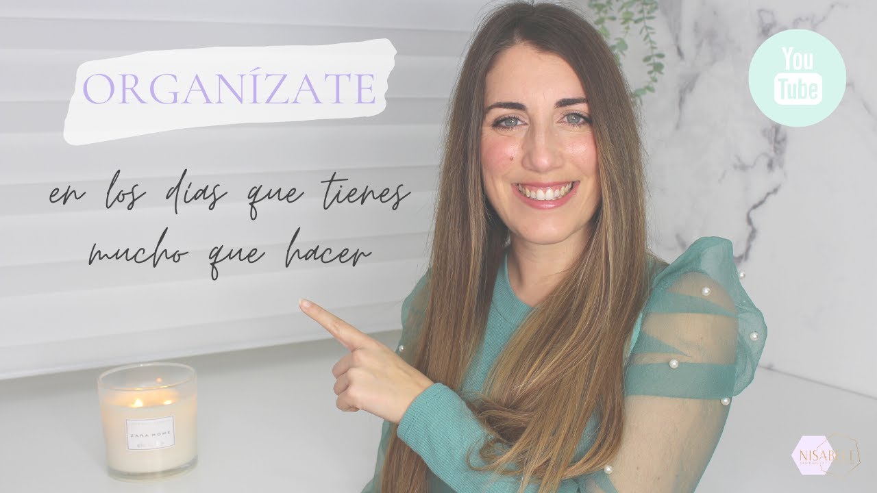 🗓️Cómo ORGANIZARTE cuando tienes MUCHAS COSAS que hacer / Nisabelt