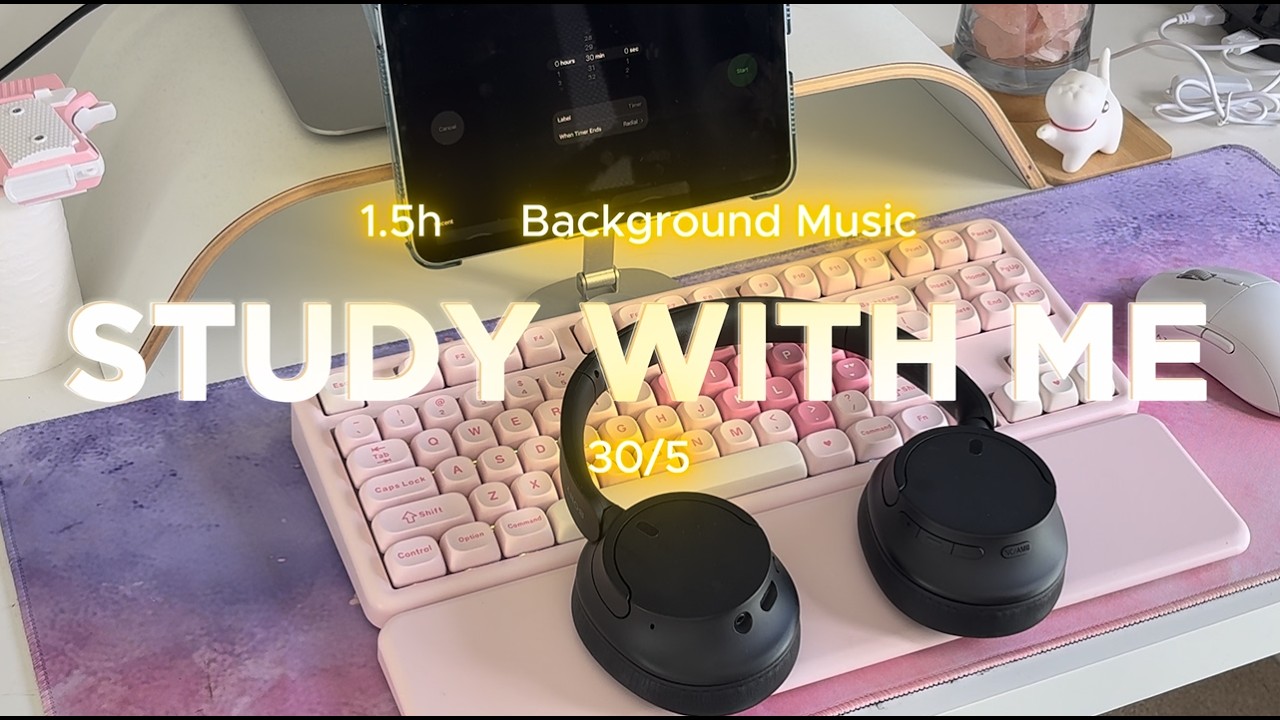 1.5-Hours Study With Me | 30/5 | Afternoon Study | Relaxing Piano Music | Weekday Study