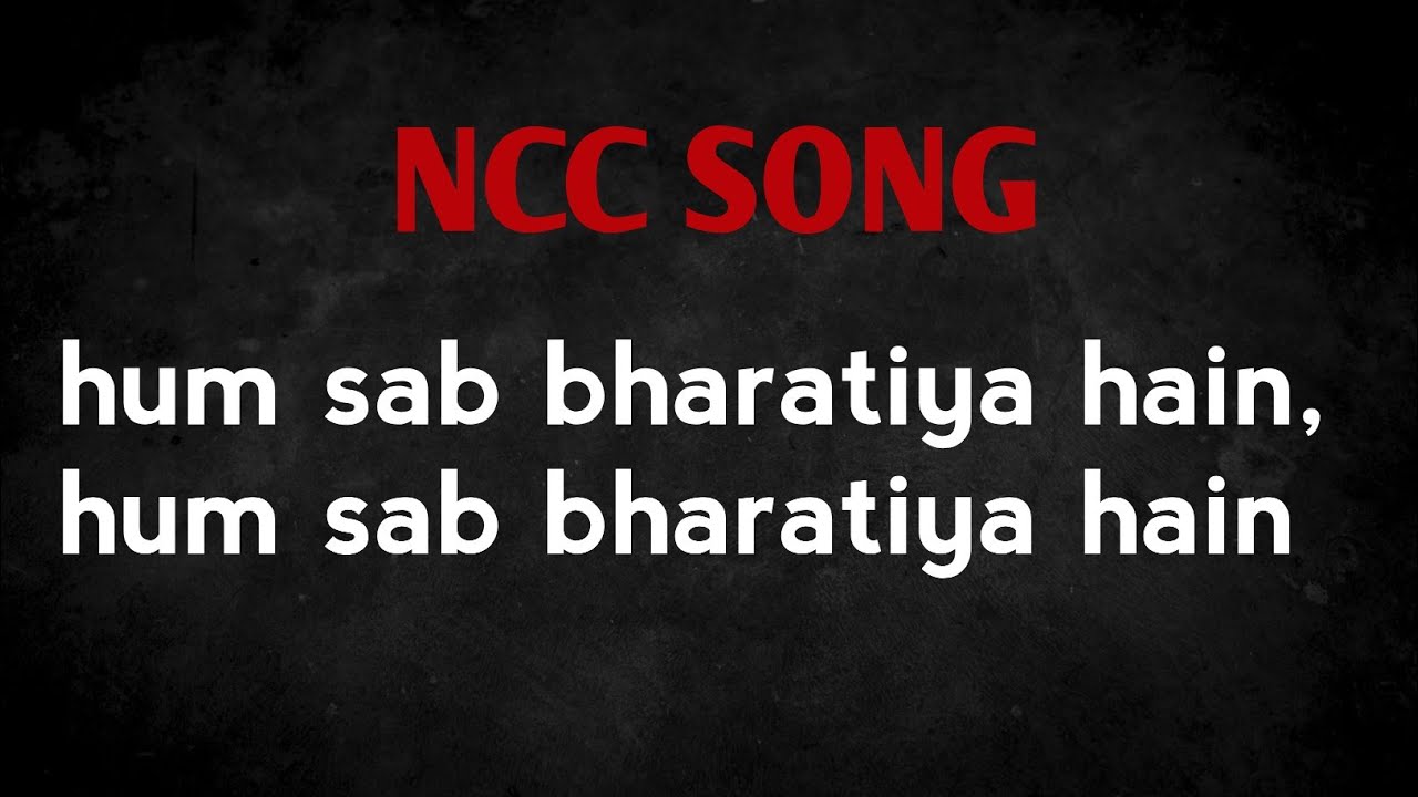 Ncc song with Lyrics [hum sab bharatiya hain]