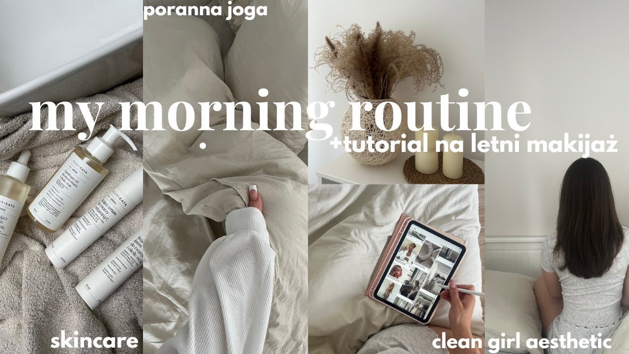 moja poranna rutyna - wersja wakacyjna *poranna joga, skincare, pinterest vibe & letni makeup