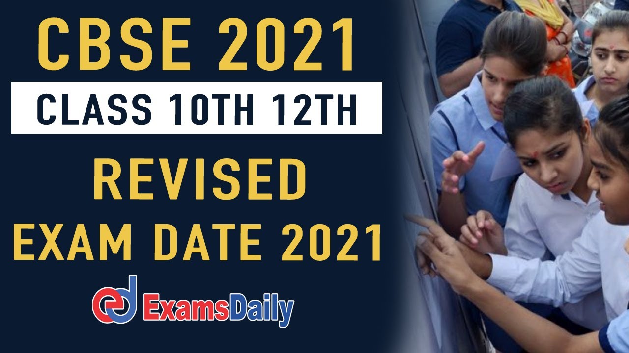 CBSE Class 10th & 12th Revised Date Sheet 2021 | CBSE Exam Latest Update | CBSE 2021