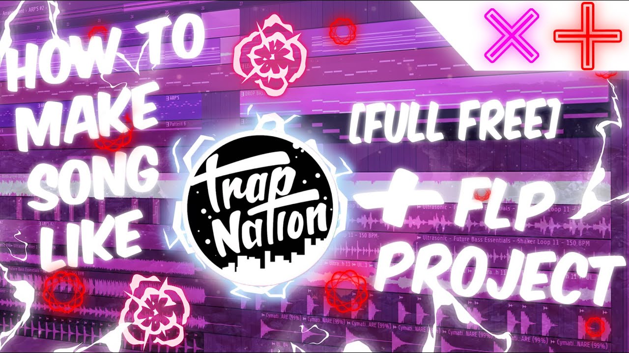 HOW TO MAKE SONG LIKE TRAP NATION (FL Studio 20)(FREE FLP PROJECT)