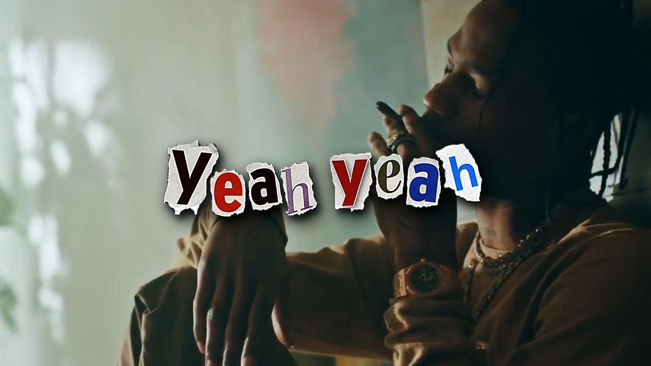 Travis Scott - Yeah Yeah ft. Young Thug