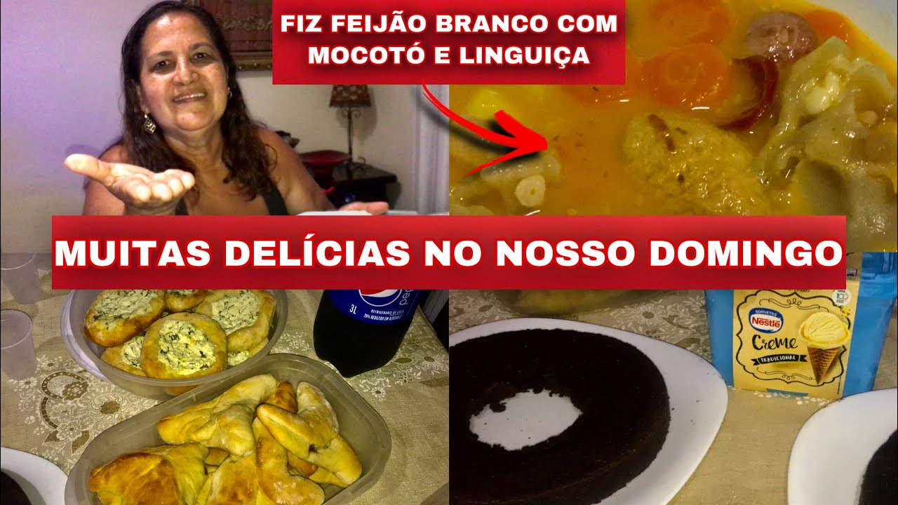 VÍDEO RECHEADO DE DELÍCIAS: FEIJÃO BRANCO COM MOCOTÓ NO ALMOÇO/ ESFIHAS E PETIT GATEAU PARA O LANCHE