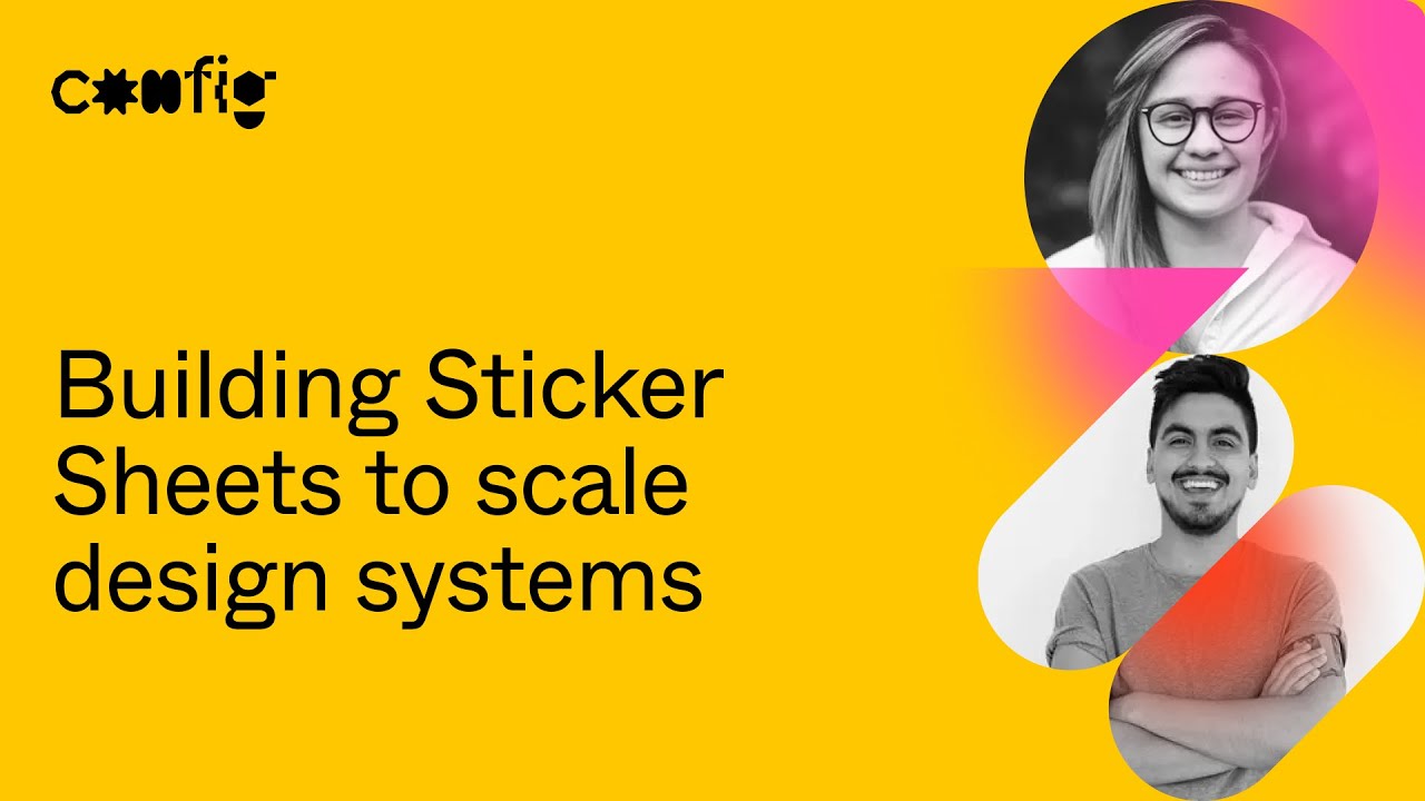 Building Sticker Sheets to scale design systems - Angela Garcia, Santiago Carmago (Config 2021)